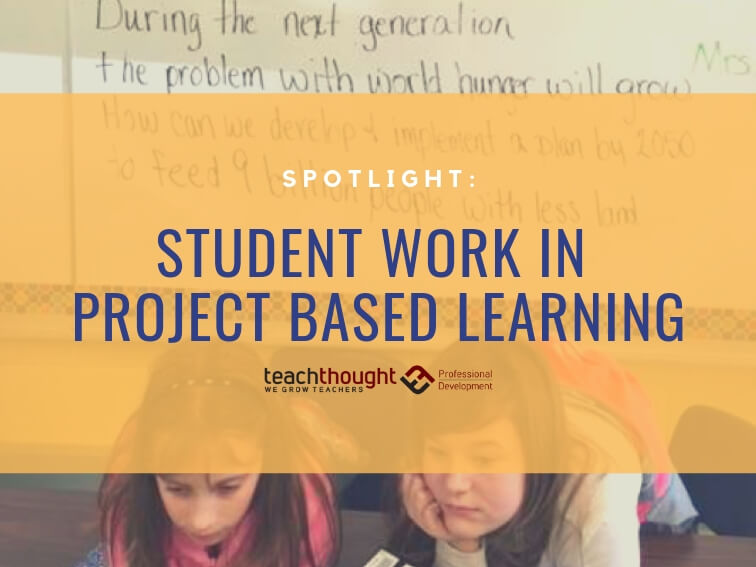 spotlight: student work in project-based learning