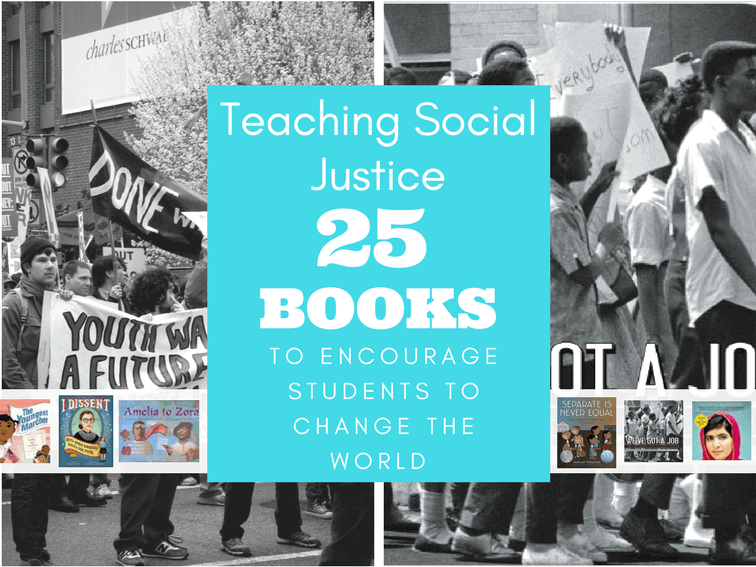 25 Social Justice Books To Encourage Students To Change The World