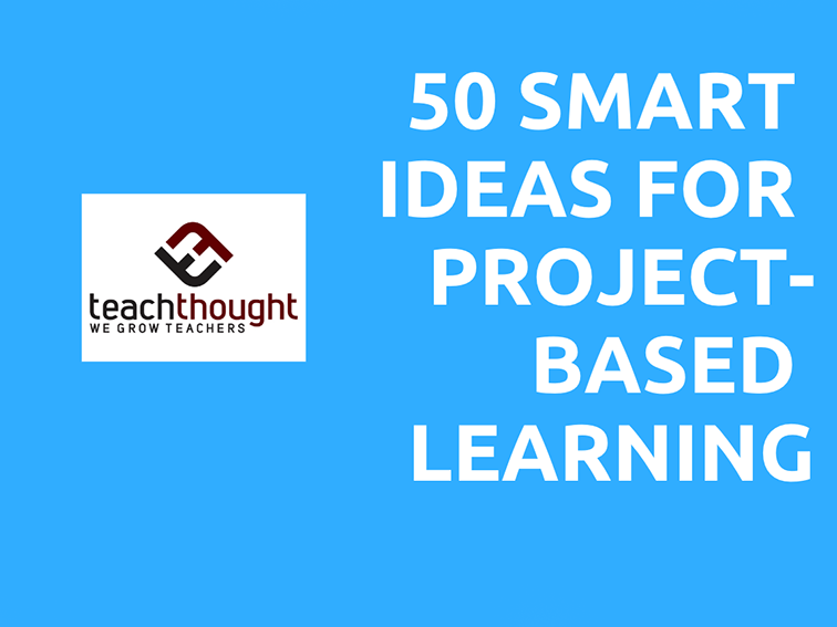 smart ideas for project-based learning